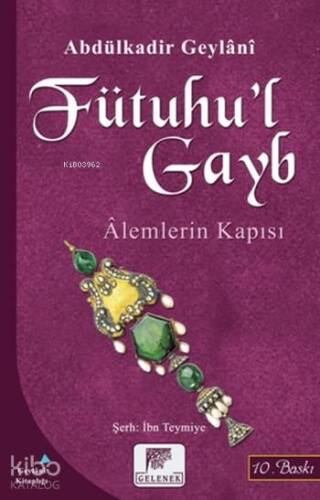 Fütuhu'l Gayb; Alemlerin Kapısı - 1