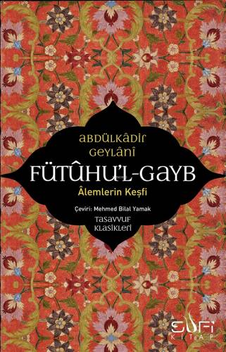 Fütuhul Gayb – Alemlerin Keşfi - 1