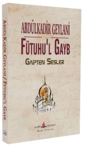 Fütuhu’l Gayb;Gaipten Sesler - 1