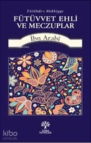 Fütüvvet Ehli ve Meczuplar; Fütuhat-ı Mekkiyye - 1