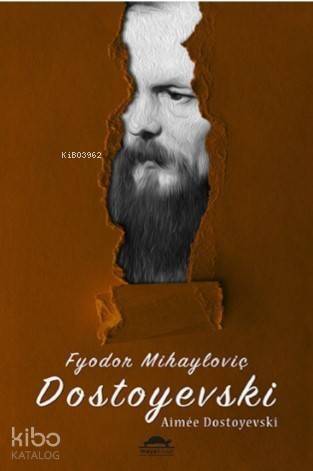 Fyodor Mihayloviç Dostoyevski'nin Hayatı - 1