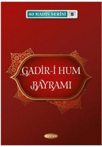 Gadir-i Hum Bayramı 40 Hadis Serisi - 5 - 1