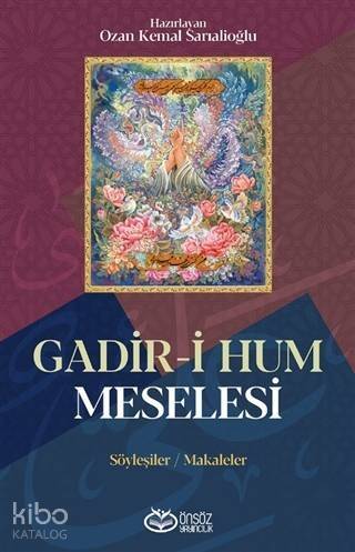 Gadir-i Hum Meselesi; Söyleşiler / Makaleler - 1