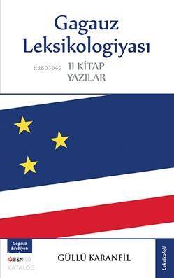 Gagauz Leksikologiyası; II. Kitap Yazılar - 1