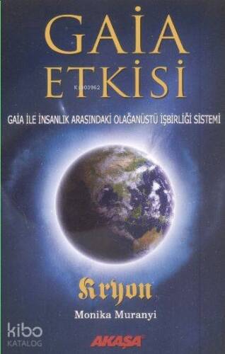 Gaia Etkisi; Gaia ile İnsanlık Arasındaki Olağanüstü İşbirliği Sistemi - 1