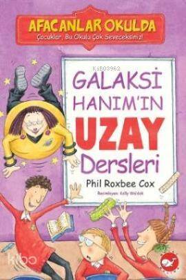 Galaksi Hanım'ın Uzay Dersleri; Afacanlar Okulda - 1