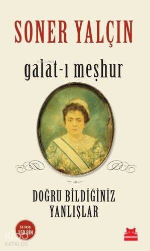 Galat-ı Meşhur; Doğru Bildiğiniz Yanlışlar - 1