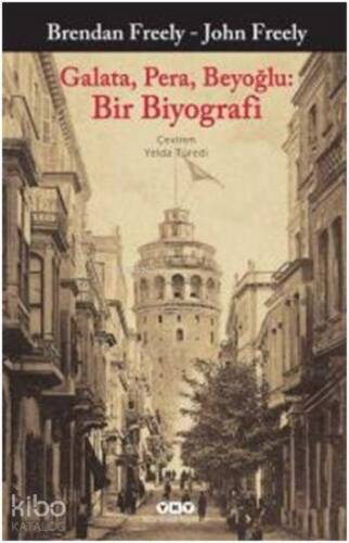 Galata, Pera, Beyoğlu: Bir Biyografi - 1