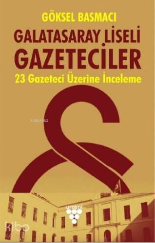 Galatasaray Liseli Gazeteciler; 23 Gazeteci Üzerine İnceleme - 1