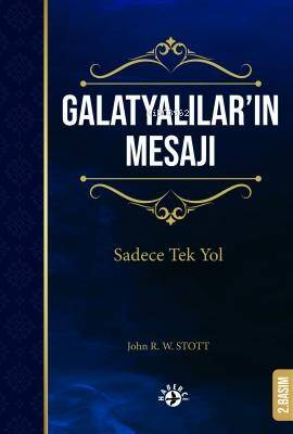 Galatyalılar'ın Mesajı;Sadece Tek Yol - 1