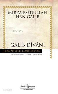 Galib Divanı; Mirza Esedullah Han Galib - 1