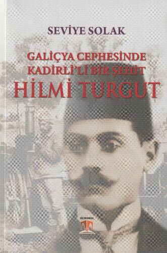 Galiçya Cephesinde Kadirli'li Bir Şehit Hilmi Turgut - 1