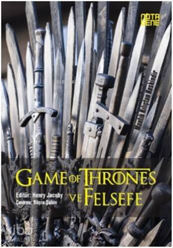 Game of Thrones ve Felsefe; Mantık Kılıçtan Keskindir - 1