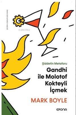 Gandhi ile Molotof Kokteyli İçmek;Şiddetin Metaforu - 1