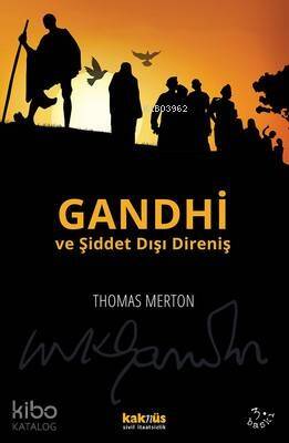 Gandhi ve Şiddet Dışı Direniş - 1