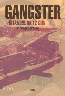 Gangster; İstanbul'da 12 Gün - 1