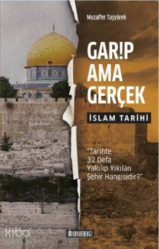 Garip Ama Gerçek - İslam Tarihi - 1