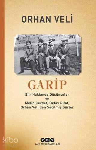 Garip; Şiir Hakkında Düşünceler ve Melih Cevdet Anday, Oktay Rifat, Orhan Veli'den Seçilmiş Şiirler - 1