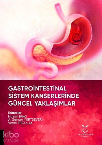 Gastrointestinal Sistem Kanserlerinde Güncel Yaklaşımlar - 1