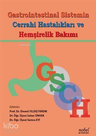 Gastrointestinal Sistemin Cerrahi Hastalıkları ve Hemşirelik Bakımı - 1