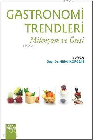 Gastronomi Trendleri - Milenyum ve Ötesi - 1