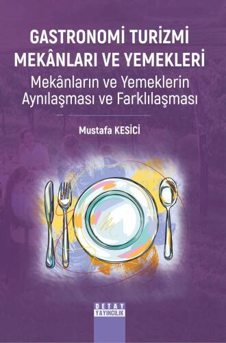 Gastronomi Turizmi Mekânları Ve Yemekleri Mekânların Ve Yemeklerin Aynılaşması Ve Farklılaşması - 1