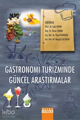 Gastronomi Turizminde Güncel Araştırmalar - 1