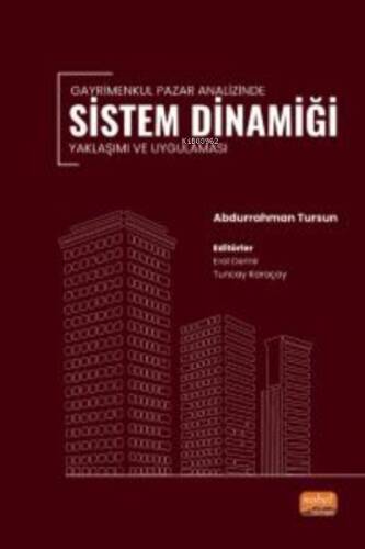 Gayrimenkul Pazar Analizinde Sistem Dinamiği Yaklaşımı ve Uygulaması - 1