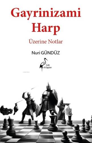 Gayrinizami Harp Üzerine Notlar - 1