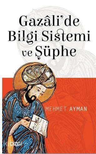 Gazali'de Bilgi Sistemi ve Şüphe - 1