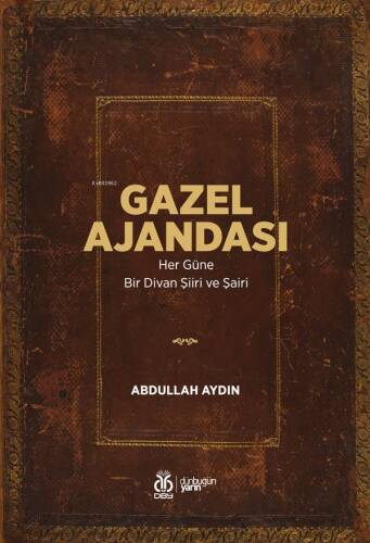 Gazel Ajandası;Her Güne Bir Divan Şiiri ve Şairi - 1