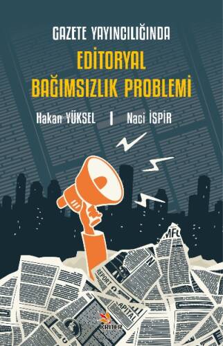 Gazete Yayıncılığında Editoryal Bağımsızlık Problemi - 1