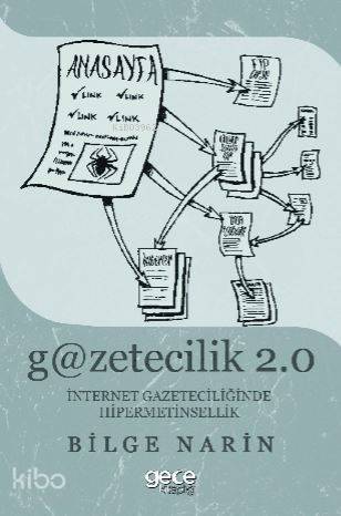 Gazetecilik 2.0: İnternet Gazateciliğinde Hipermetinsellik - 1