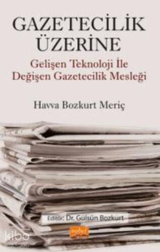 Gazetecilik Üzerine ;Gelişen Teknoloji ile Değişen Gazetecilik Mesleği - 1