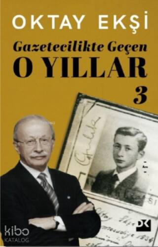 Gazetecilikte Geçen O Yıllar-3 - 1