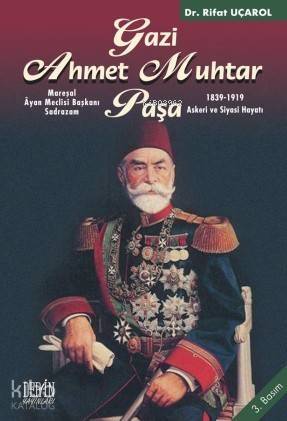 Gazi Ahmet Muhtar Paşa; 1839-1919 Askeri ve Siyasi Hayatı - 1