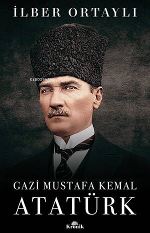 Gazi Mustafa Kemal Atatürk - 1