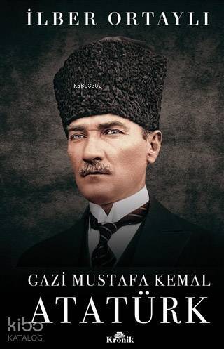 Gazi Mustafa Kemal Atatürk (Ciltli) - 1