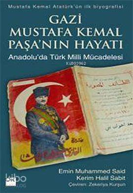 Gazi Mustafa Kemal Paşa'nın Hayatı; (Anadolu'da Türk Milli Mücadelesi) - 1