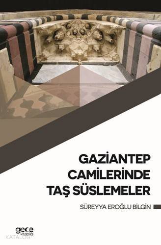 Gaziantep Camilerinde Taş Süslemeler - 1