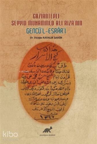 Gaziantepli Seyyid Muhammed Ali Rıza'nın Gencü'l-Esrar'ı - 1