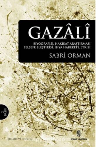 Gazâlî;Biyografisi, Hakikat Araştırması, Felsefe Eleştirisi, İhya Hareketi, Etkisi - 1