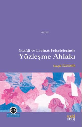 Gazâli ve Levinas Felsefelerinde Yüzleşme Ahlakı - 1