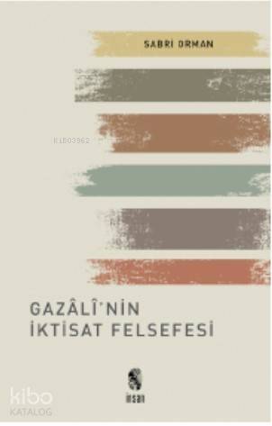 Gazâlî'nin İktisat Felsefesi - 1