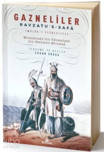 Gazneliler; Ravzatu's-Safâ Mülûk-i Gazneviyye - 1