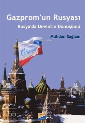 Gazprom´un Rusyası; Rusya´da Devletin Dönüşümü - 1