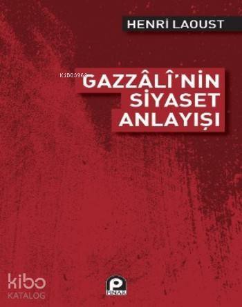 Gazzali'nin Siyaset Anlayışı - 1