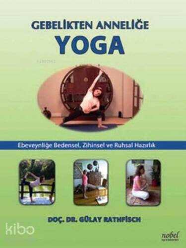 Gebelikten Anneliğe Yoga; Ebeveyliğe Bedensel, Zihinsel ve Ruhsal Hazırlık - 1