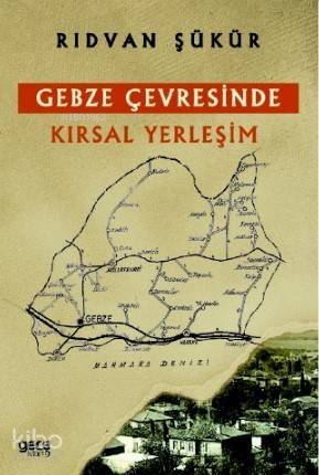 Gebze Çevresinde Kırsal Yerleşim - 1