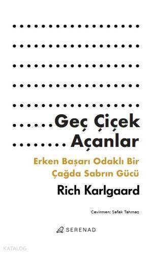 Geç Çiçek Açanlar;Erken Başarı Odaklı Bir Çağda Sabrın Gücü - 1